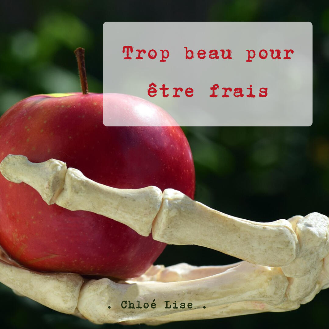 Trop beau pour être frais