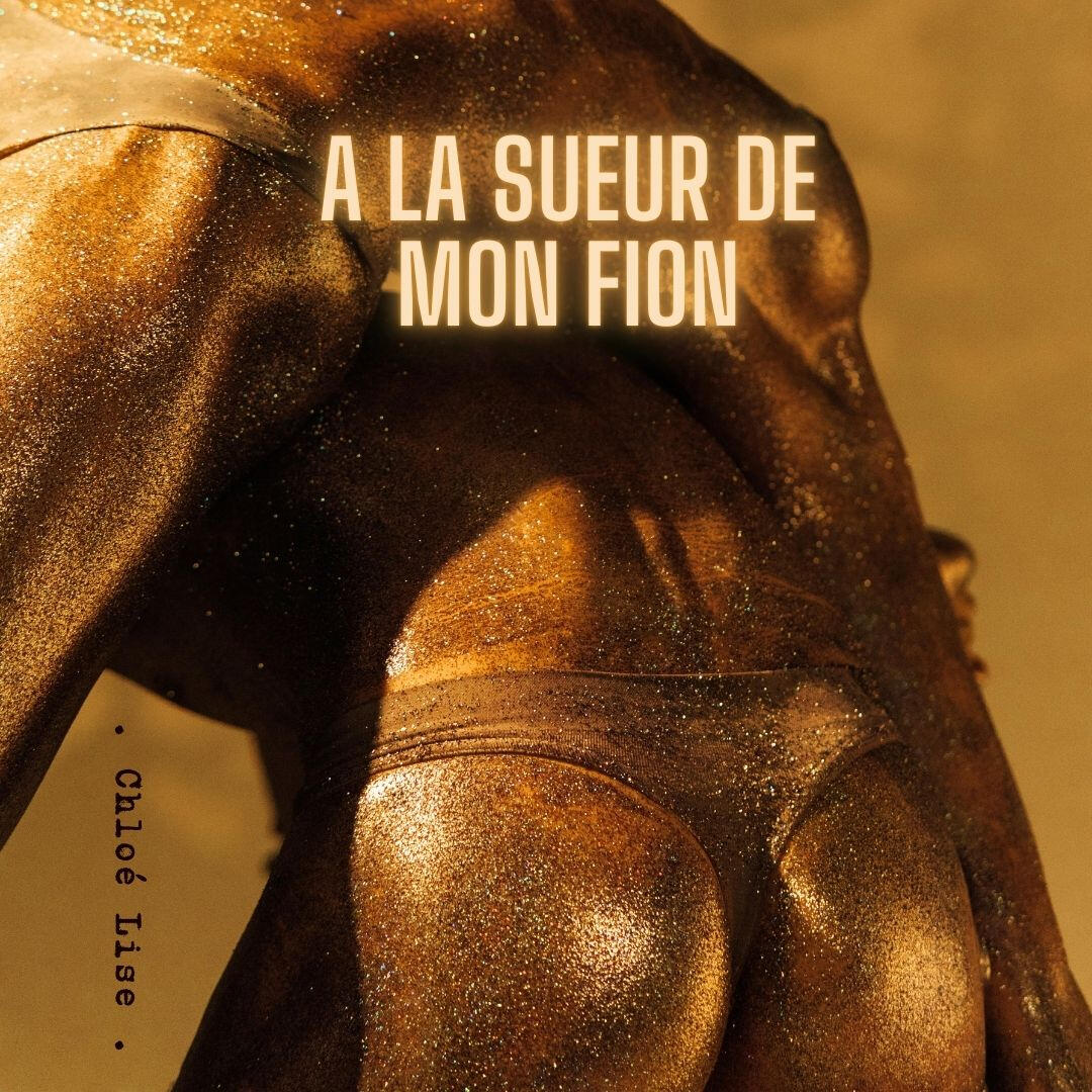 A la sueur de mon fion