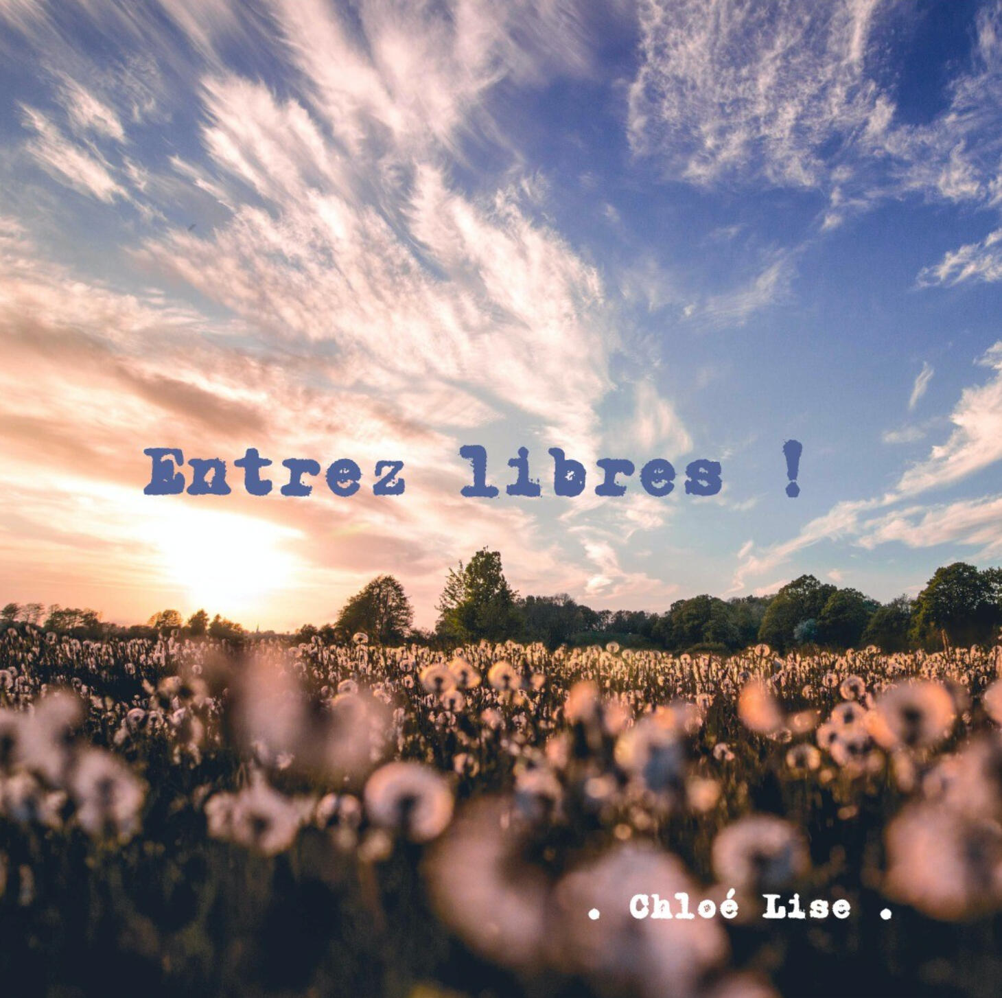 Entrez libres!